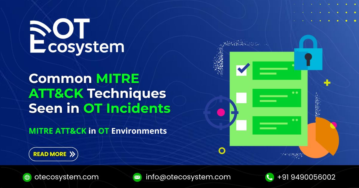 Common MITRE ATT&CK Techniques Seen in OT Incidents