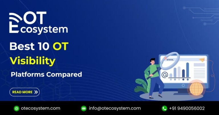 Best 10 OT Visibility Platforms Compared - OT Ecosystem
