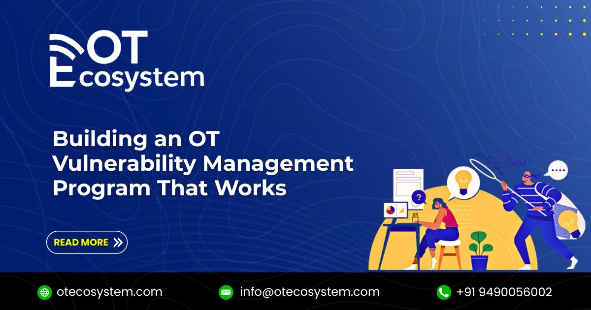 OT Vulnerability Management Program That Works