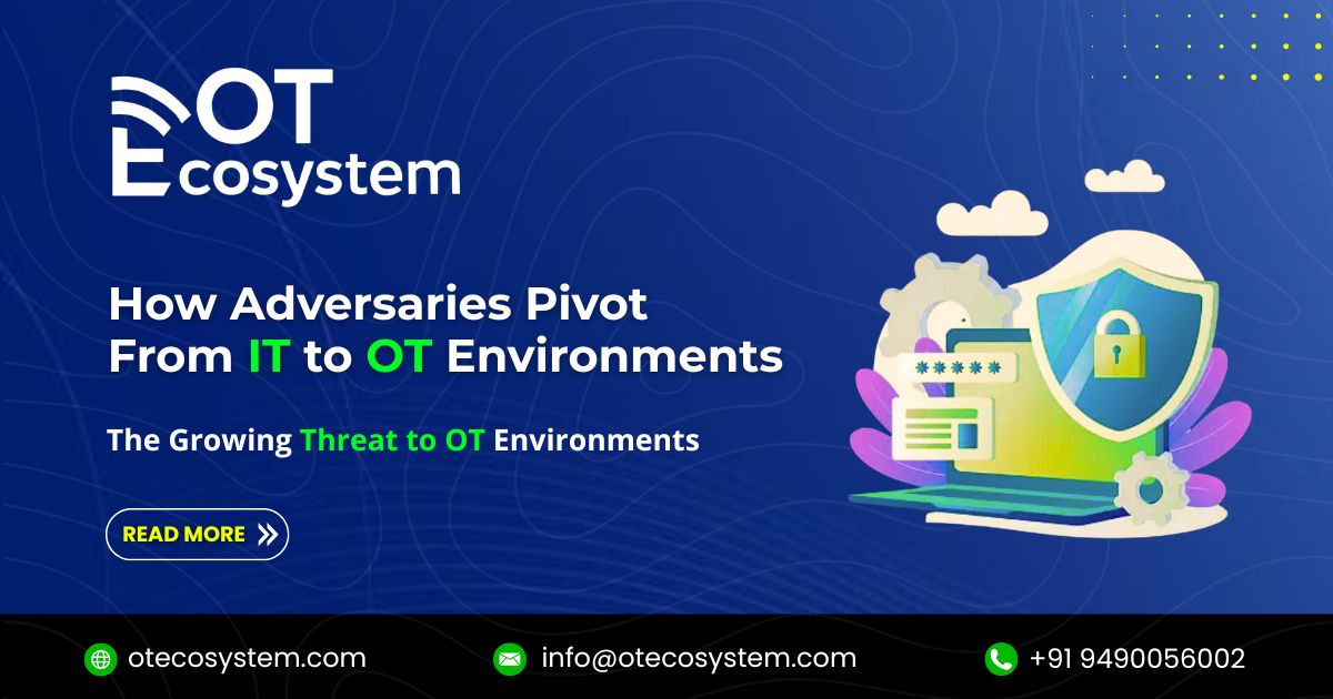 How Adversaries Pivot From IT to OT Environments