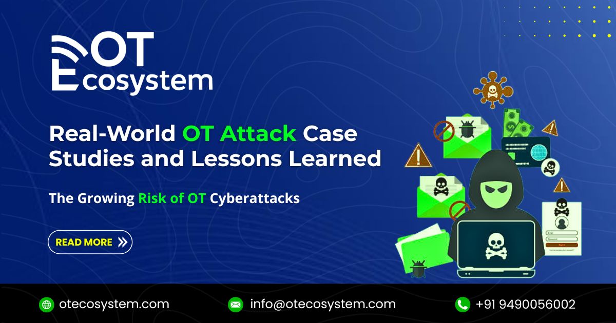 Real-World OT Attack Case Studies and Lessons Learned