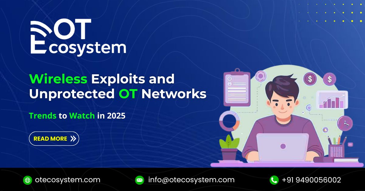 Wireless Exploits and Unprotected OT Networks