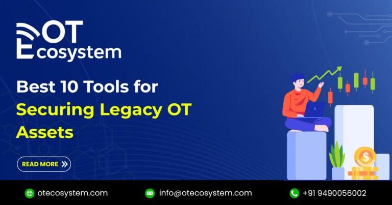Best 10 Tools for Securing Legacy OT Assets - OT Ecosystem