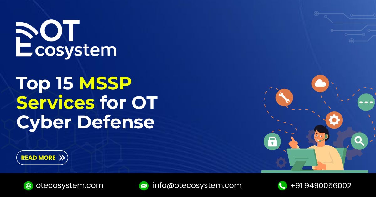 Top-15-MSSP-Services-for-OT-Cyber-Defense