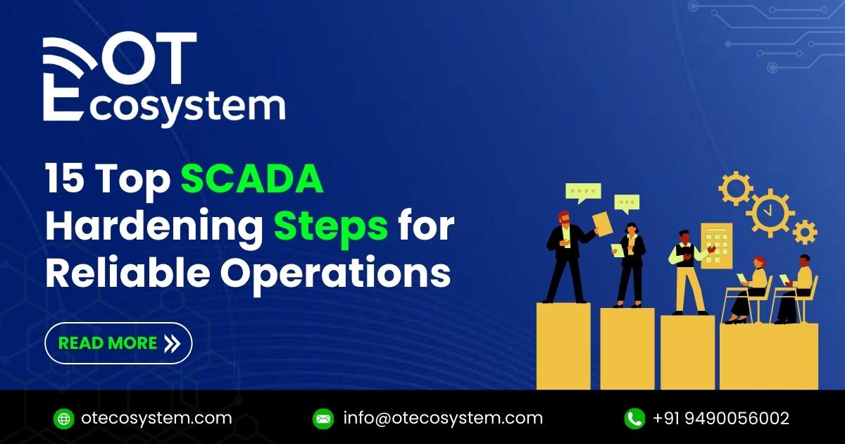 SCADA Hardening Steps for Reliable Operations