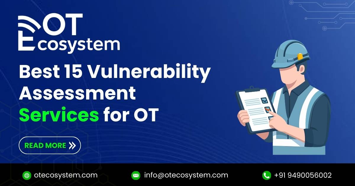 Best 15 Vulnerability Assessment Services for OT
