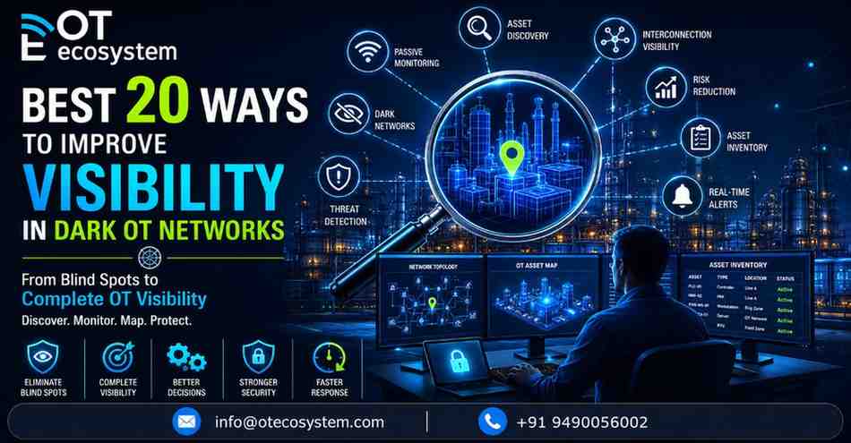 Top 20 Ways to Improve Visibility in Dark OT Networks