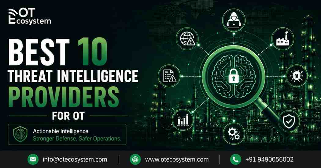 Best 10 Threat Intelligence Providers for OT
