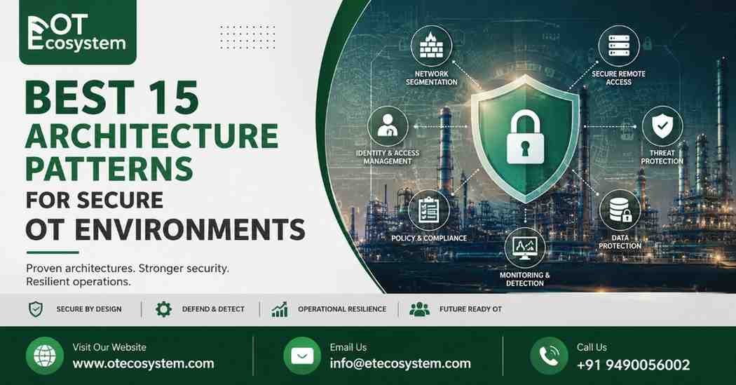 Best 15 Architecture Patterns for Secure OT Environments
