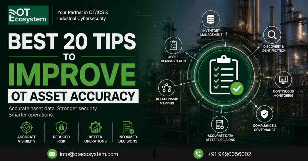 Best 20 Tips to Improve OT Asset Accuracy