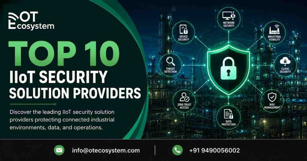 Top 10 IIoT Security Solution Providers