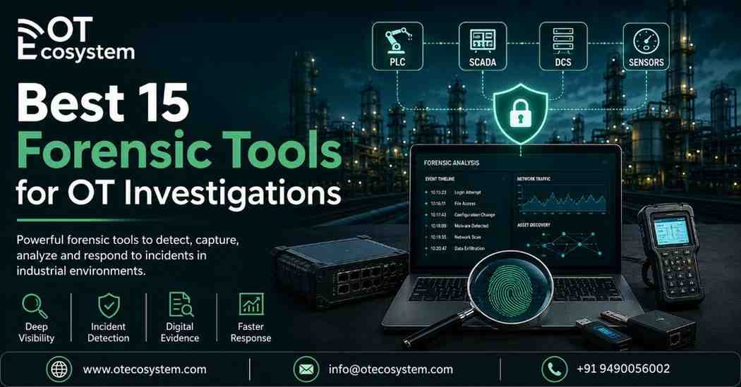 Best 15 Forensic Tools for OT Investigations