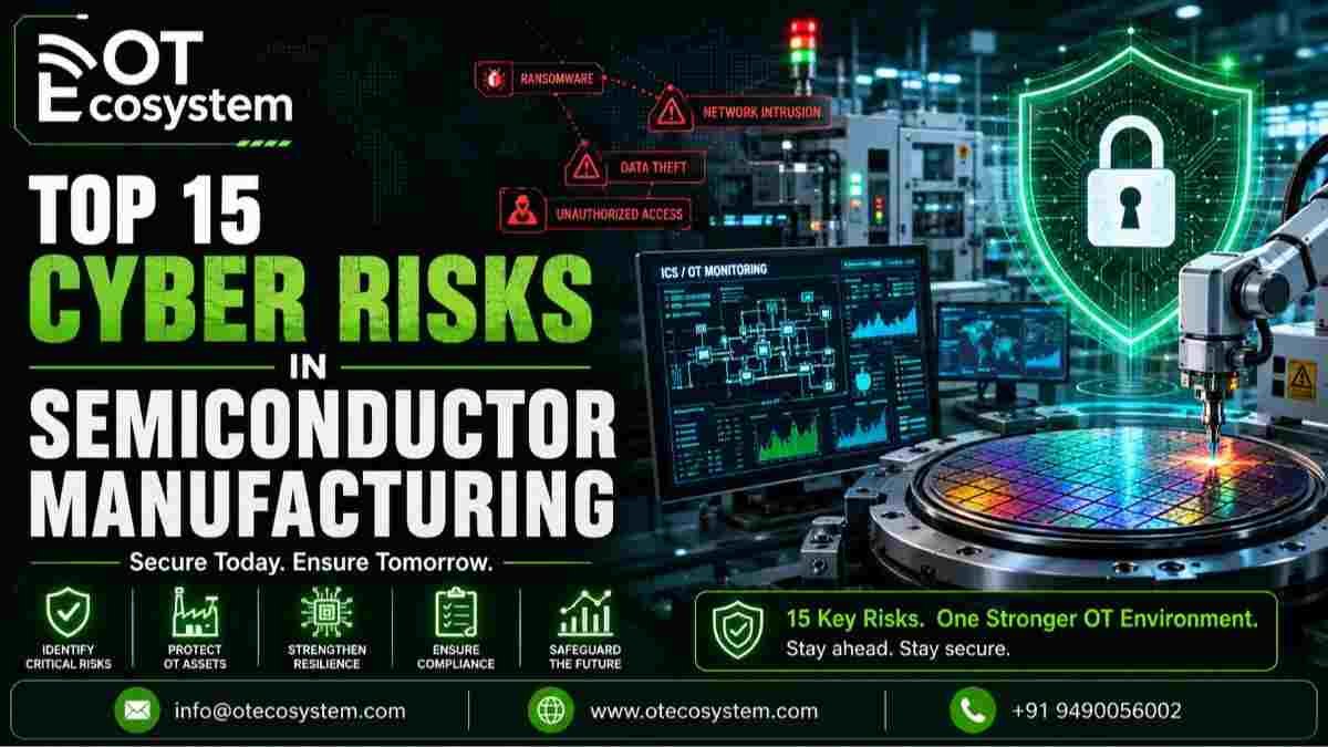 Top 15 Cyber Risks in Semiconductor Manufacturing